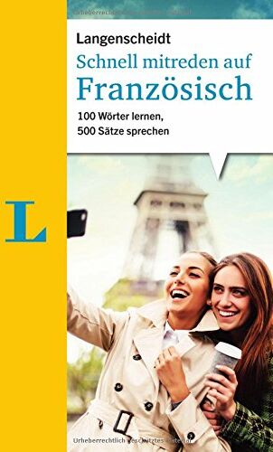 Fabienne Schreitmüller - Schnell mitreden auf Französisch: 100 Wörter lernen, 500 Sätze sprechen (Langenscheidt Sprachführer Schnell mitreden) - Preis vom 10.10.2026 11:48:34 h