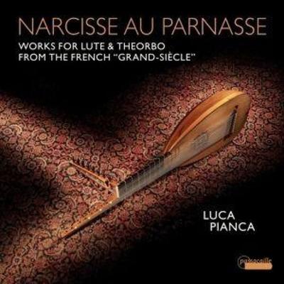 Narcisse au Parnasse - Werke für Laute & Theorbe - Luca Pianca, CD