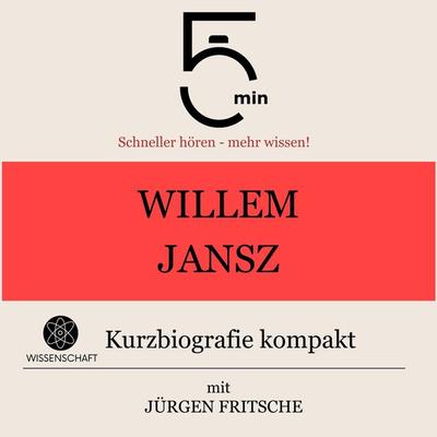 Willem Jansz: Kurzbiografie kompakt - 5 Minuten,5 Minuten Biografien,Jürgen Fritsche, Audio, 9783754507391