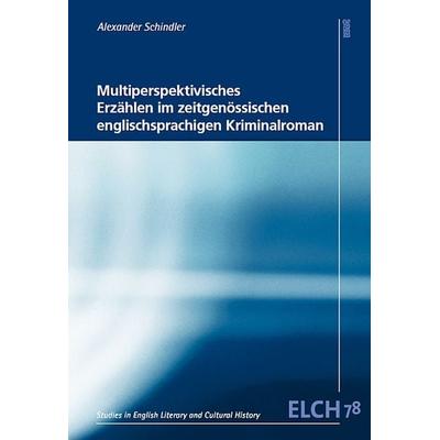 Multiperspektivisches Erzählen im zeitgenössischen englischsprachigen Kriminalroman, Taschenbuch von Alexander Schindler, WVT Wissenschaftlicher