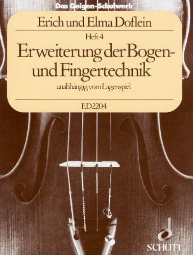 Elma Doflein - Das Geigen-Schulwerk: Erweiterung der Bogen- und Fingertechnik unabhängig vom Lagenspiel. Band 4. Violine. - Preis vom 13.10.2026 11:25:28 h