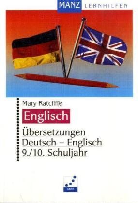 Mary Ratcliffe - Übersetzungen Deutsch - Englisch: Übersetzungsübungen Deutsch-Englisch, 9./10. Jahrgangsstufe - Preis vom 13.10.2026 11:25:28 h