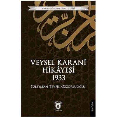Veysel Karani Hikayesi 1933, Taschenbuch von Süleyman Tevfik Özzorluoglu, Dorlion Yayinevi
