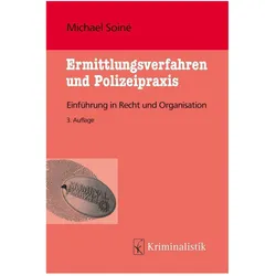 Ermittlungsverfahren und Polizeipraxis, Fachbücher von Michael Soiné