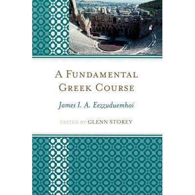 Fundamental Greek Course, Taschenbuch von James I. A. Eezzuduemhoi, Ingram Publishers Services, 978-0-7618-4861-5