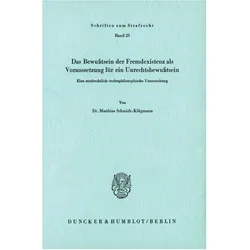 Das Bewusstsein der Fremdexistenz als Voraussetzung für ein Unrechtsbewusstsein., Fachbücher von Matthias Schmidt-Klügmann