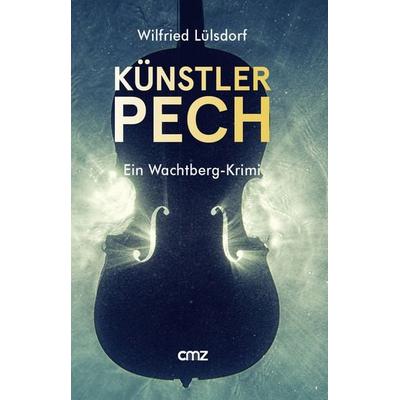 KünstlerPECH, Taschenbuch von Wilfried Lülsdorf, CMZ