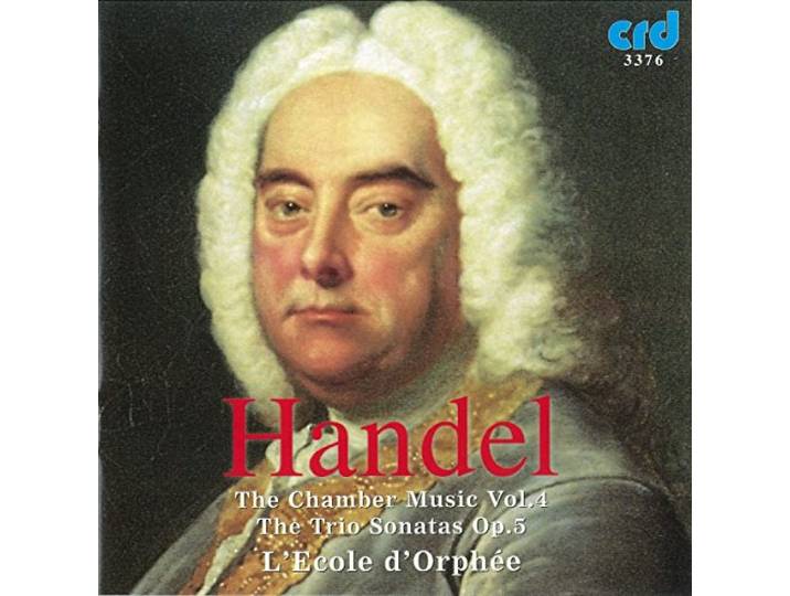 Ecole D Orphee - Handel Chamber Music Volume 4