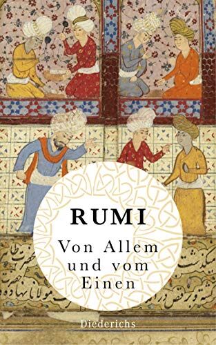 Dschelaladdin Rumi - Von Allem und vom Einen: Neuausgabe des Klassikers - Preis vom 13.10.2026 19:28:25 h