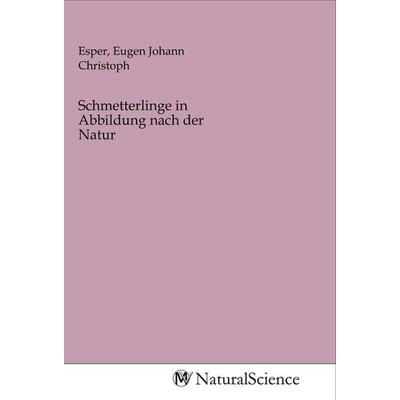 Schmetterlinge in Abbildung nach der Natur, Taschenbuch von , MV-NaturalScience, 978-3-96878-082-5