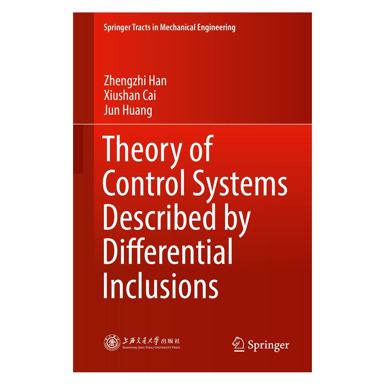 Springer Han:Theory of Control Systems Described (Englisch, Hardcover, Jun Huang, Xiushan Cai, Zhengzhi Han) (9783662492437)