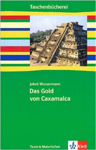Jakob Wassermann - Das Gold von Caxamalca - Preis vom 04.10.2026 03:51:26 h