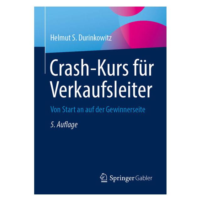 Springer Crash-Kurs für Verkaufsleiter (Deutsch, Softcover, Helmut S Durinkowitz, Helmut S. Durinkowitz) (66784182)