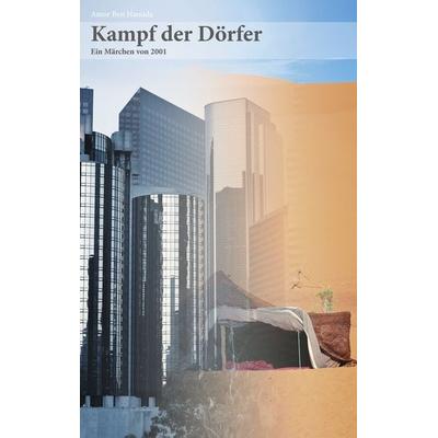 Kampf der Dörfer, Taschenbuch von Amor Ben Hamida, BoD – Books on Demand, 978-3-8391-1931-0