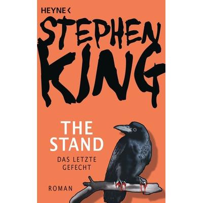The Stand - Das letzte Gefecht, Taschenbuch von Stephen King, Heyne, 978-3-453-43818-7