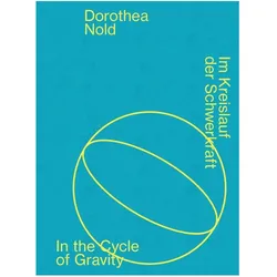 Im Kreislauf der Schwerkraft, Fachbücher von Dorothea Nold, Vincent Barré, Sonja Baeger, Dr. Katharina Koch