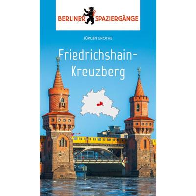 Friedrichshain-Kreuzberg, Taschenbuch von Christian Simon,Jürgen Grothe, Elsengold, 978-3-96201-032-4