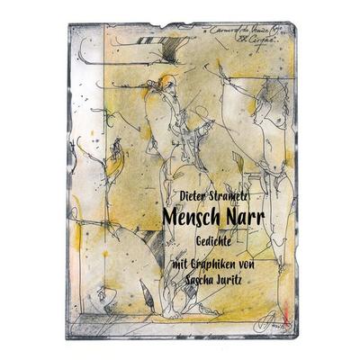 Mensch Narr, Gebundene Ausgabe von Dieter Strametz, BoD – Books on Demand, 978-3-7494-8988-6