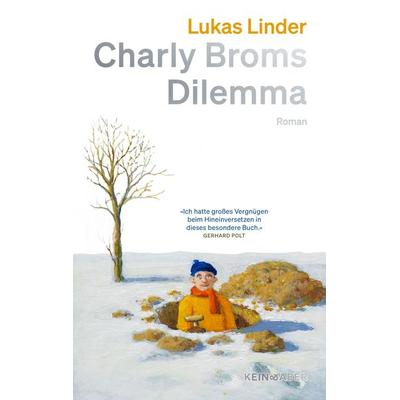 Charly Broms Dilemma, Gebundene Ausgabe von Lukas Linder, Kein & Aber