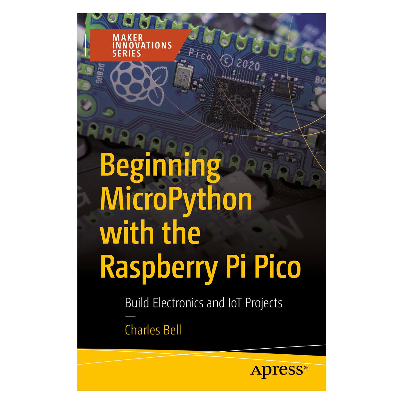 Springer Beginning MicroPython with the Raspberry Pi Pico (Englisch, Softcover, Charles Bell) (56820047)