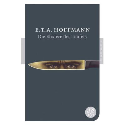 Die Elixiere des Teufels, Taschenbuch von E.T.A. Hoffmann, Fischer Taschenbuch Verlag