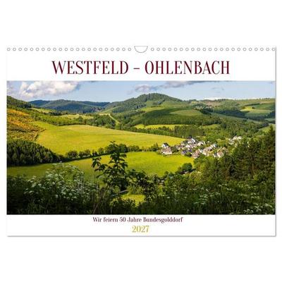 Westfeld-Ohlenbach - Wir feiern 50 Jahre Bundesgolddorf (Wandkalender 2027 DIN A3 quer), CALVENDO Monatskalender