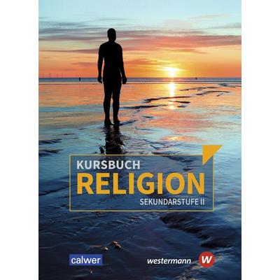 Kursbuch Religion Sekundarstufe II - Ausgabe 2021, Gebundene Ausgabe von Veit-Jakobus Dieterich,Beate Grossklaus,Henning Hupe,Matthias Imkampe,Dirk