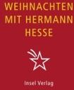 Volker Michels - Weihnachten mit Hermann Hesse: Betrachtungen und Gedichte zur Winter- und Weihnachtszeit (insel taschenbuch) - Preis vom 04.10.2026 03:51:26 h