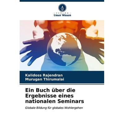Ein Buch über die Ergebnisse eines nationalen Seminars, Taschenbuch von Kalidoss Rajendran,Murugan Thirumalai, Verlag Unser Wissen, 978-620-6-60164-7