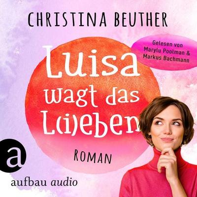 Luisa wagt das L(i)eben - Christina Beuther, Audio, 9783961055531