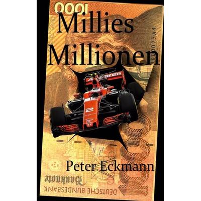 Millies Millionen, Taschenbuch von Peter Eckmann, BoD – Books on Demand, 978-3-7392-0976-0