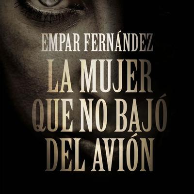 La mujer que no bajó del avión - Empar Fernández, Audio, 9789152159934