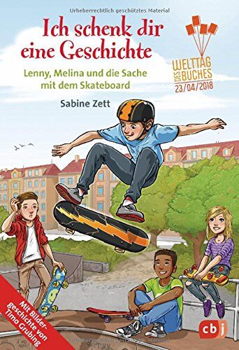 Sabine Zett - Ich schenk dir eine Geschichte 2018 - Lenny, Melina und die Sache mit dem Skateboard - Preis vom 17.10.2026 19:25:27 h