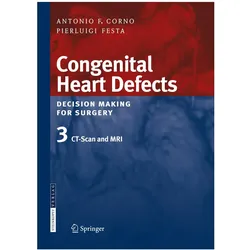 Congenital Heart Defects. Decision Making for Surgery, Fachbücher von Antonio F. Corno, Pierluigi Festa