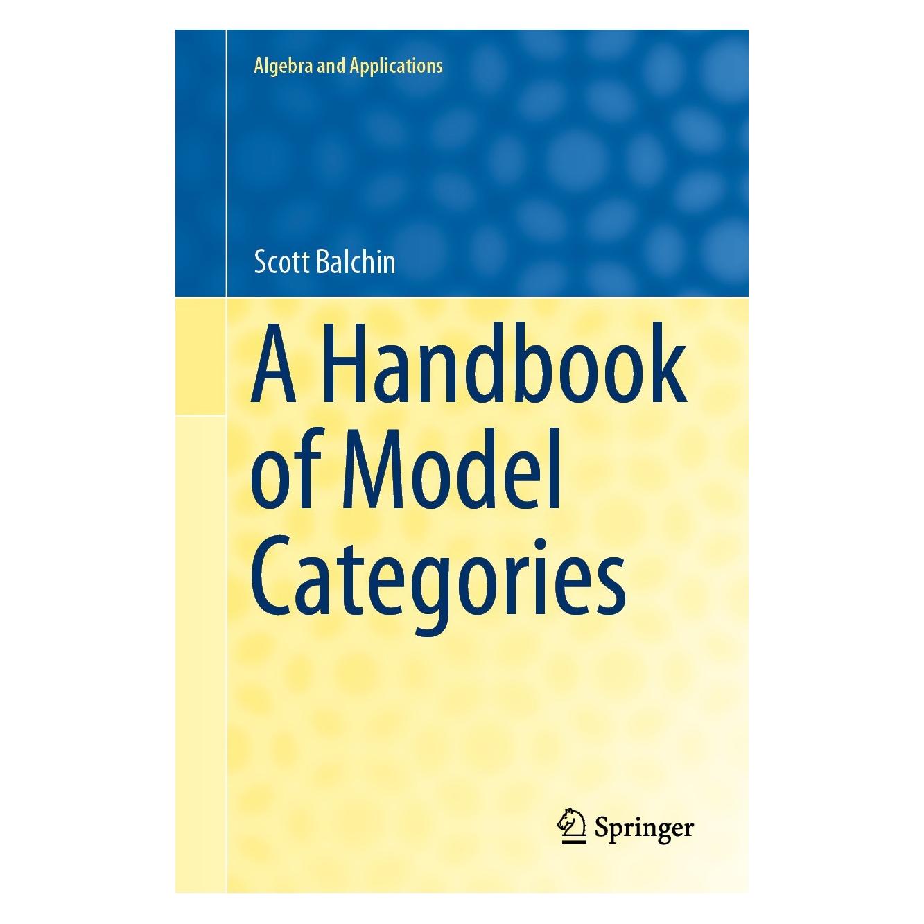 Springer A Handbook of Model Categories (Englisch, Hardcover, Scott Balchin) (9783030750343)