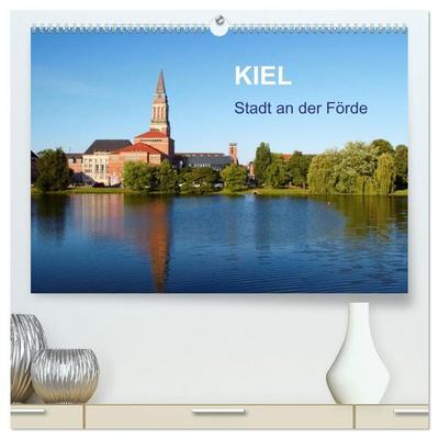 Kiel - Stadt an der Förde (hochwertiger Premium Wandkalender 2027 DIN A2 quer), Kunstdruck in Hochglanz