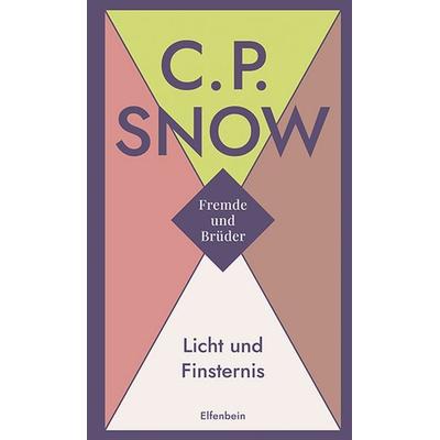 Fremde und Brüder / Licht und Finsternis, Gebundene Ausgabe von C. P. Snow, Elfenbein, 978-3-96160-103-5