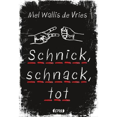 Schnick, schnack, tot, Gebundene Ausgabe von Mel Wallis de Vries, ONE, 978-3-8466-0029-0
