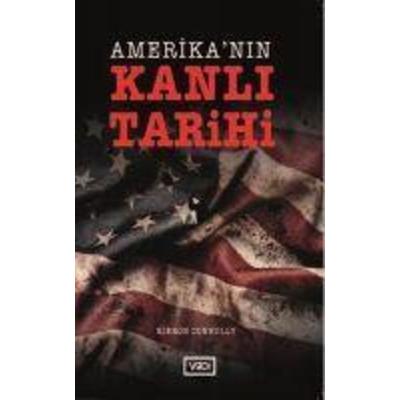 Amerikanin Kanli Tarihi, Taschenbuch von Kieron Conolly, Vadi Yayinlari