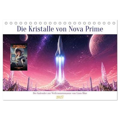 Die Kristalle von Nova Prime (Tischkalender 2027 DIN A5 quer), CALVENDO Monatskalender