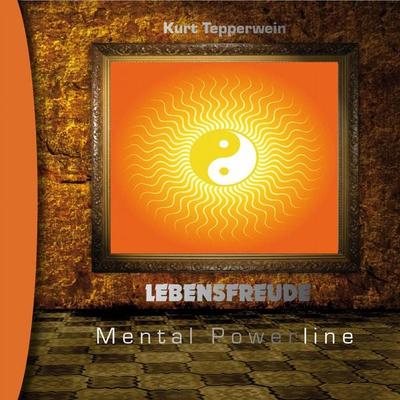 Mental Powerline: Lebensfreude - , Audio, 4250701914083