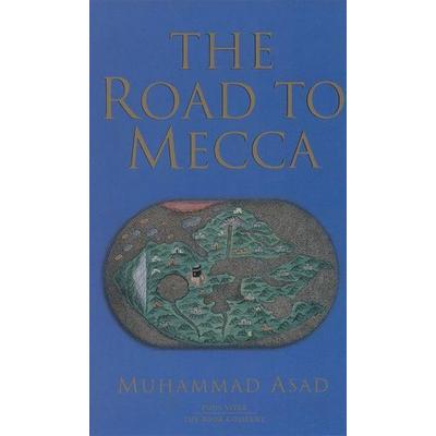 The Road to Mecca, Taschenbuch von Muhammad Asad, Fons Vitae, 978-1-887752-37-4