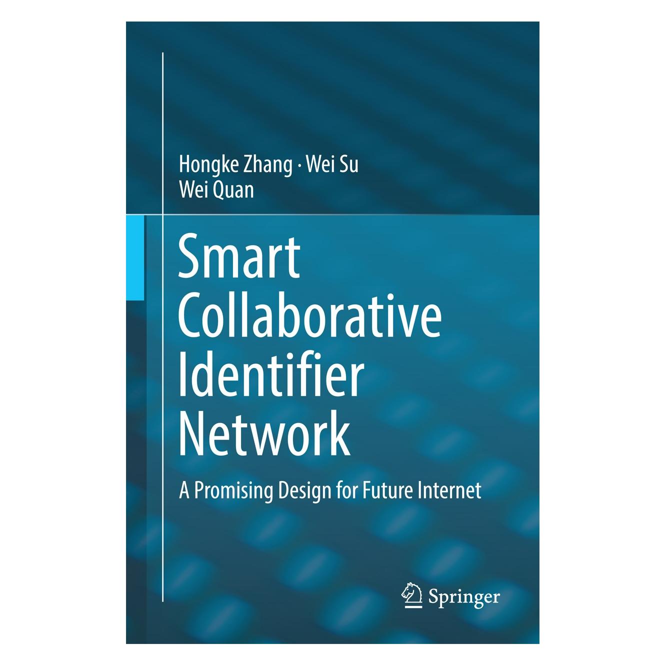Springer Zhang:Smart Collaborative Identifier Ne (Englisch, Hardcover, Hongke Zhang, Wei Quan, Wei Su) (9783662491416)