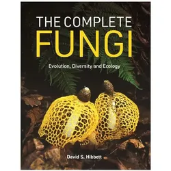 The Complete Fungi, Sachbücher von David S. Hibbett