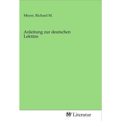Anleitung zur deutschen Lektüre, Taschenbuch von , MV-Literatur, 978-3-96874-360-8