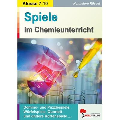 Spiele im Chemieunterricht, Taschenbuch von Hannelore Rössel, KOHL VERLAG Der Verlag mit dem Baum, 978-3-9884101-2-2