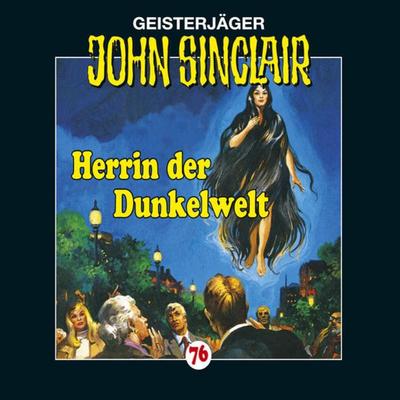 Folge 76: Herrin der Dunkelwelt - Jason Dark, Audio, 9783838770499