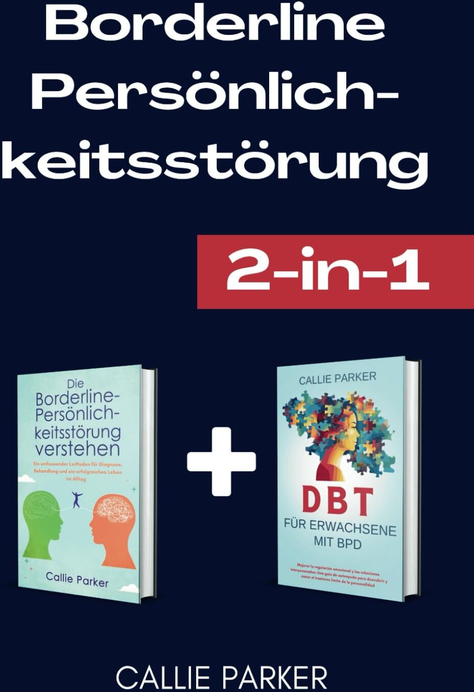 Callie Parker - Borderline-Persönlichkeitsstörung: Borderline- Persönlichkeitsstörung verstehen & DBT für Erwachsene mit BPD (Ist es Narzissmus, Borderline oder Bipolar?) - Preis vom 09.10.2026 07:28:09 h