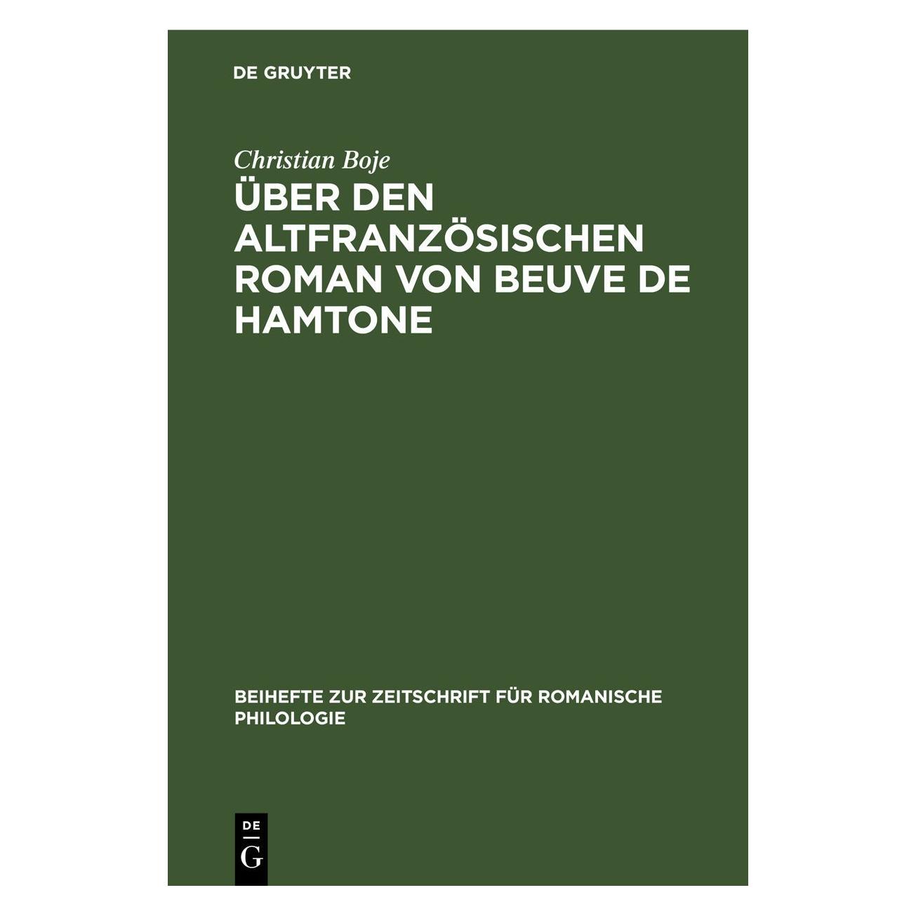 De Gruyter Boje:Ãber den altfranzösischen Roman vo (Deutsch, Hardcover, Christian Boje) (67777837)