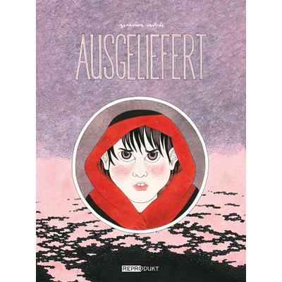 Ausgeliefert, Taschenbuch von Geneviève Castrée, Reprodukt, 978-3-943143-80-5